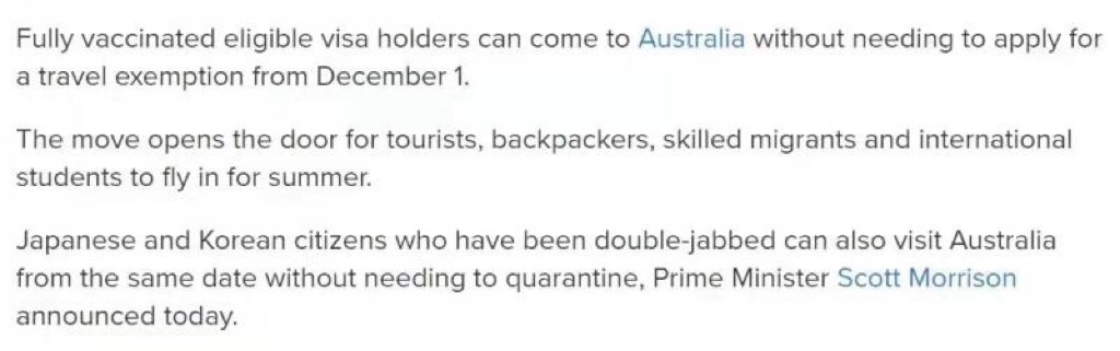爆爆爆[跳跳][跳跳][跳跳]特大新闻[庆祝]
澳洲入境政策更新12.01开放[加油]包括游客、国际学生&技术移民[鼓掌]
✈完全接种疫苗的签证持有人，将被允许来澳大利亚，并且无需申请豁免。
没签证的速度申请📂
申请学校也要抓紧赶紧啦[烟花]